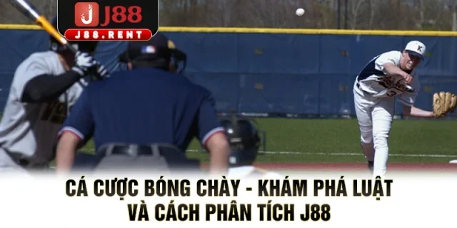 Cá Cược Bóng Chày - Khám Phá Luật Và Cách Phân Tích J88