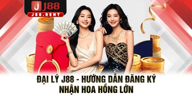 Đại Lý J88 - Hướng Dẫn Đăng Ký Nhận Hoa Hồng Lớn