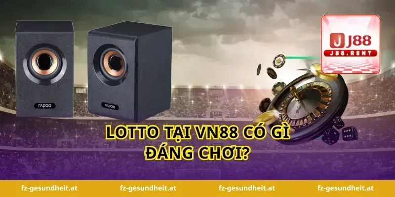 Lotto tại VN88 có gì đáng chơi?