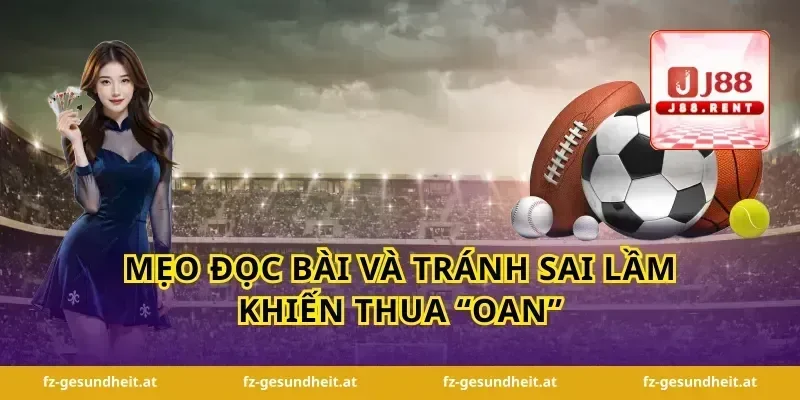 Mẹo đọc bài và tránh sai lầm khiến thua “oan”