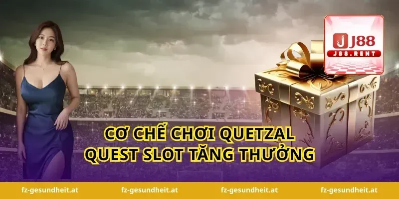 Cơ chế chơi quetzal quest slot tăng thưởng