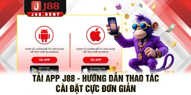 Tải App J88 - Hướng Dẫn Thao Tác Cài Đặt Cực Đơn Giản