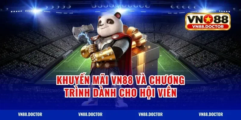 Khuyến mãi VN88 và chương trình dành cho hội viên